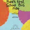 Bees First School Bus Ride Childrens Book No More Blank Pages Inside 1