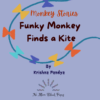 Monkey Series Funky Monkey Finds a Kite No More Blank Pages No 1